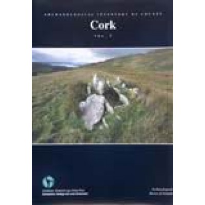 Archaeological Inventory of County Cork. Volume 5.
