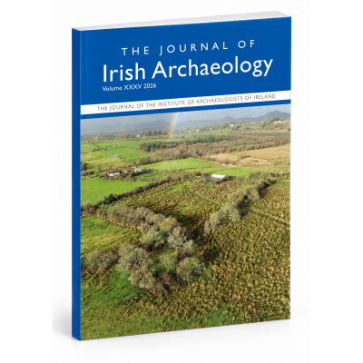 JOURNAL OF IRISH ARCHAEOLOGY  Vol. XXXV 2026