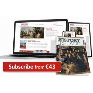 SUBSCRIBE TO HISTORY IRELAND 