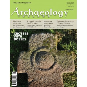 Archaeology Ireland Summer 2017