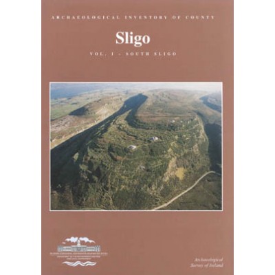 Archaeological Inventory of County Sligo. Vol.1: South Sligo