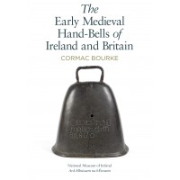 The Early Medieval Hand-bells of Ireland and Britain