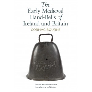 The Early Medieval Hand-bells of Ireland and Britain