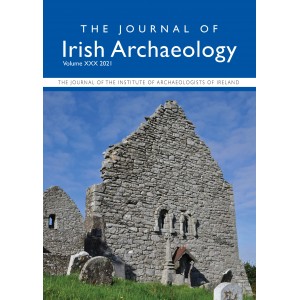 Journal of Irish Archaeology 2021 Vol. XXX