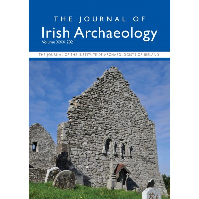 Journal of Irish Archaeology 2021 Vol. XXX