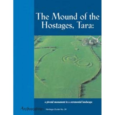 Heritage Guide No. 34 The Mound of the Hostages