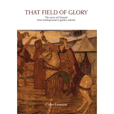 That field of glory: the story of Clontarf