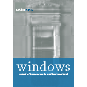 Windows: a guide to the repair of historic windows