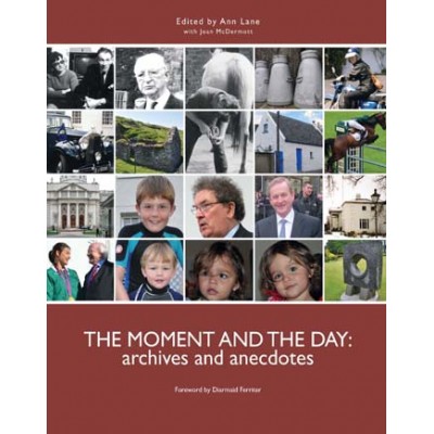 The moment and the day: archives and anecdotes