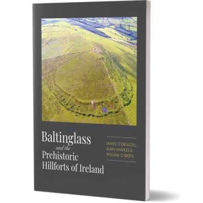 Baltinglass and the Prehistoric Hillforts of Ireland